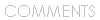 COMMENTS